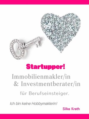 cover image of Startupper! Immobilienmakler/in und Investmentberater/in für Berufseinsteiger.